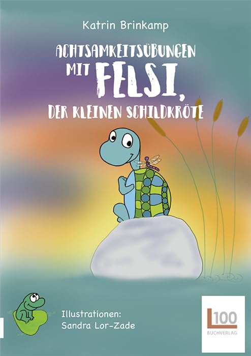 Achtsamkeitsübungen mit Felsi, der Schildkröte book