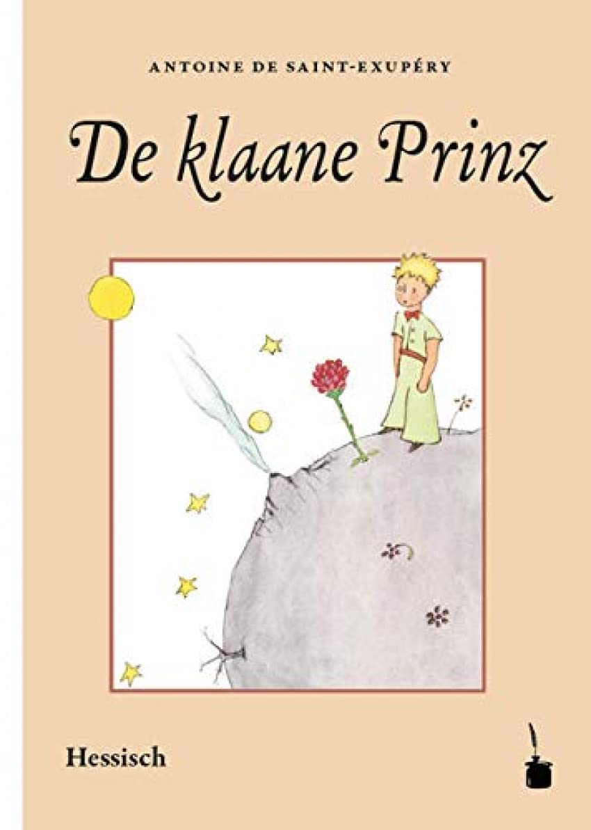 De klaane Prinz: Der kleine Prinz - Hessisch: Ins Hessische iwwersetzt Contemporary literature