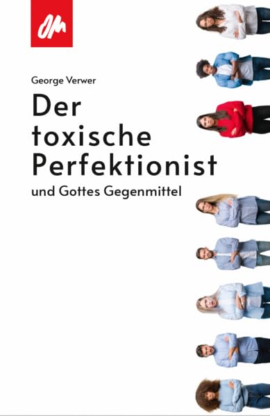Der toxische Perfektionist: und Gottes Gegenmittel Religion & Esotericism