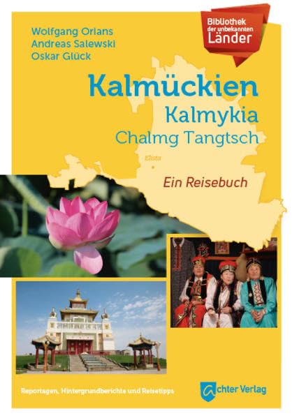 Bibliothek der unbekannten Länder: Kalmückien: Ein Reisebuch Contemporary literature