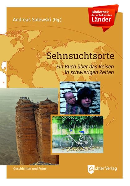 Bibliothek der unbekannten Länder: Sehnsuchtsorte: Ein Buch über das Reisen in schwierigen Zeiten Leisure, Home & Garden