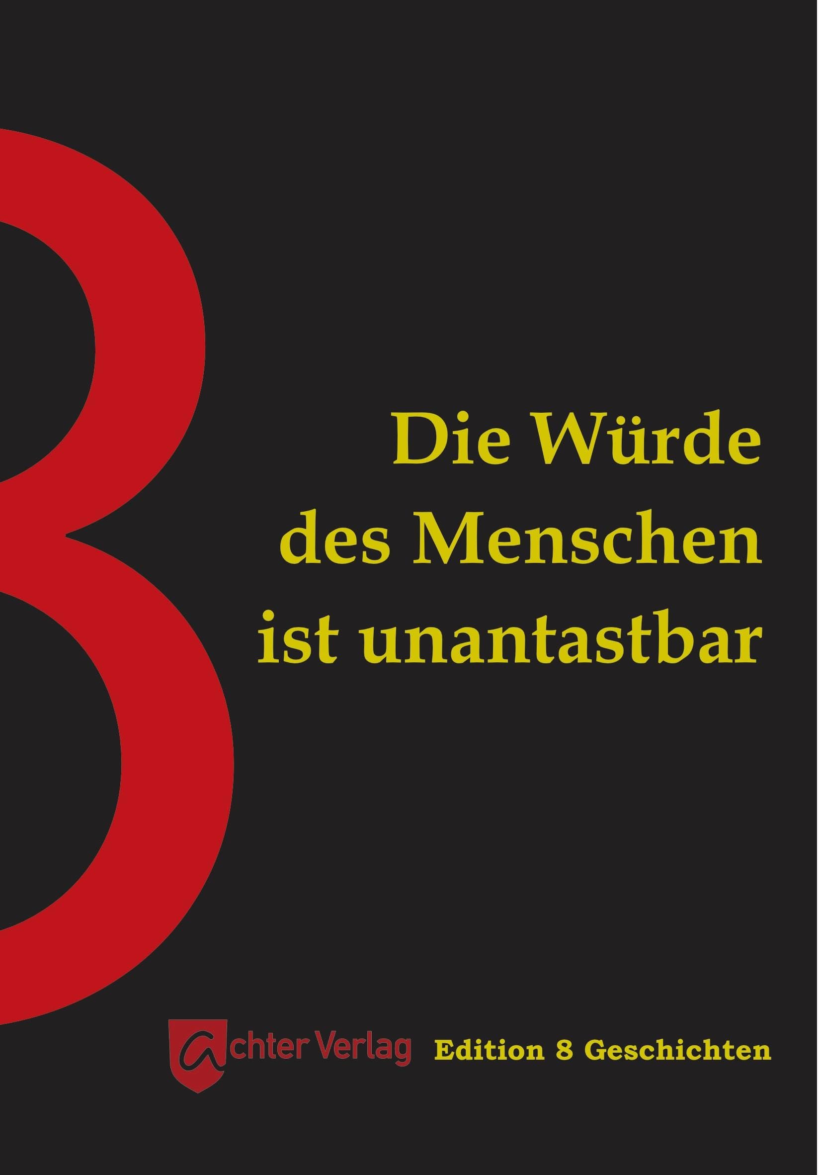 Die Würde des Menschen ist unantastbar Contemporary literature