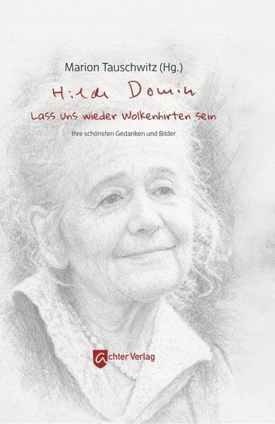 Hilde Domin: Lass uns wieder Wolkenhirten sein Poetry