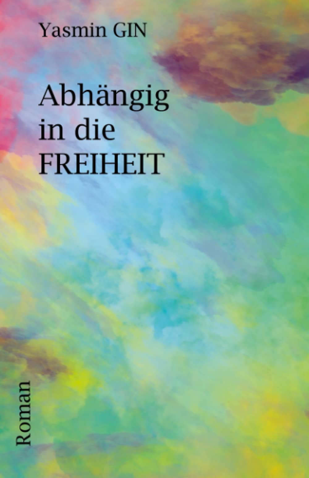 Product Image: Abhängig in die FREIHEIT
