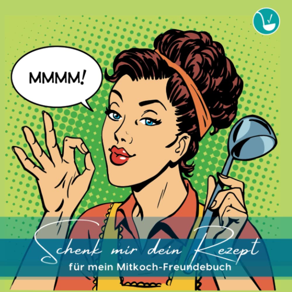 Schenk mir dein Rezept für mein Mitkoch-Freundebuch: Geschenkbuch zum Ausfüllen für Erwachsene Partnership & Love