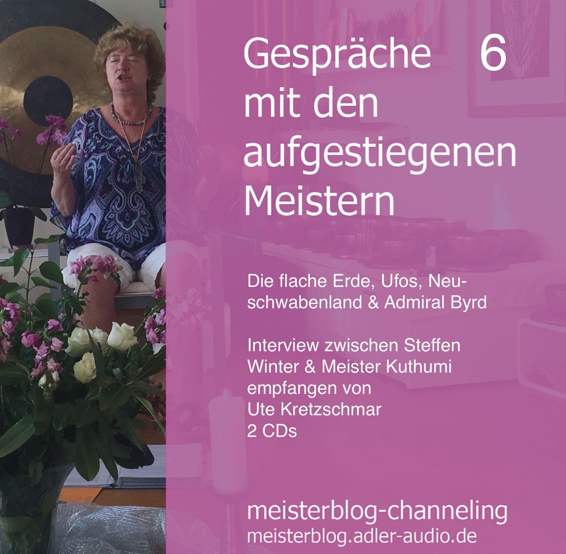 Gespräche mit den aufgestiegenen Meistern 6: Die flache Erde, Ufos, Neuschwabenland & Admiral Byrd Lifestyle