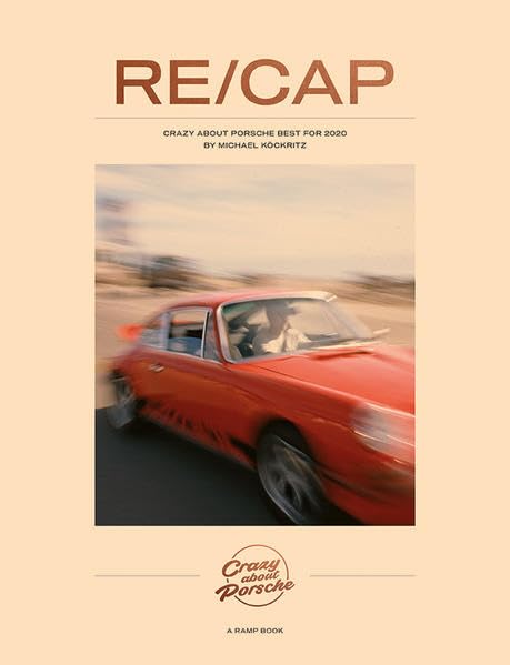 RE/CAP: Crazy About Porsche Best for 2020 Photography