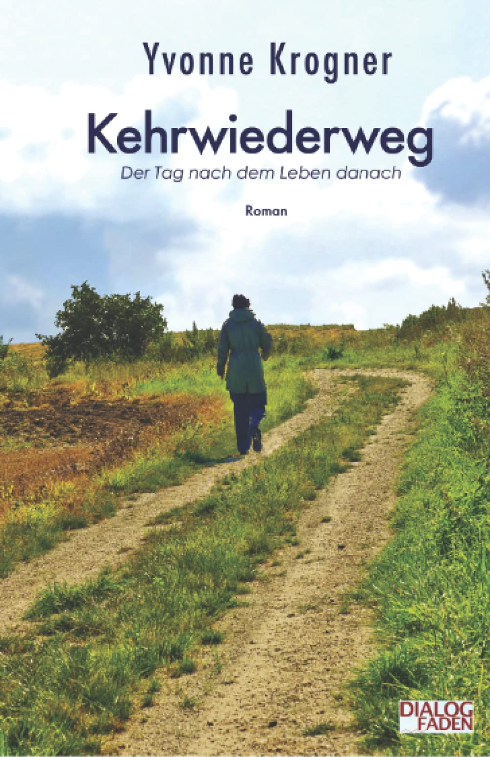 Kehrwiederweg: Der Tag nach dem Leben danach (Der Tag nach dem Leben davor, Band 3) Contemporary literature