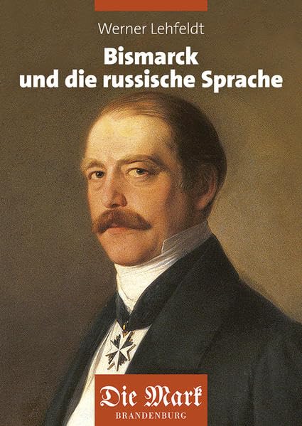 Bismarck und die russische Sprache Social Sciences