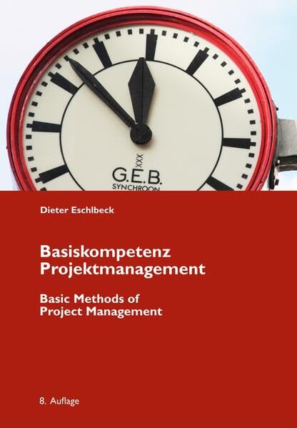 Basiskompetenz Projektmanagement: Leicht verständliche Einführung in die Grundlagen des Projektmanagements Law
