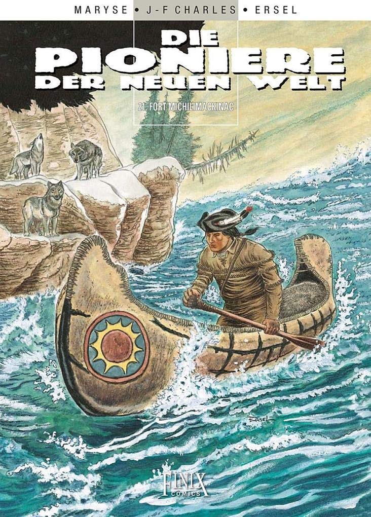 Die Pioniere der neuen Welt / Fort Michilimackinac Manga