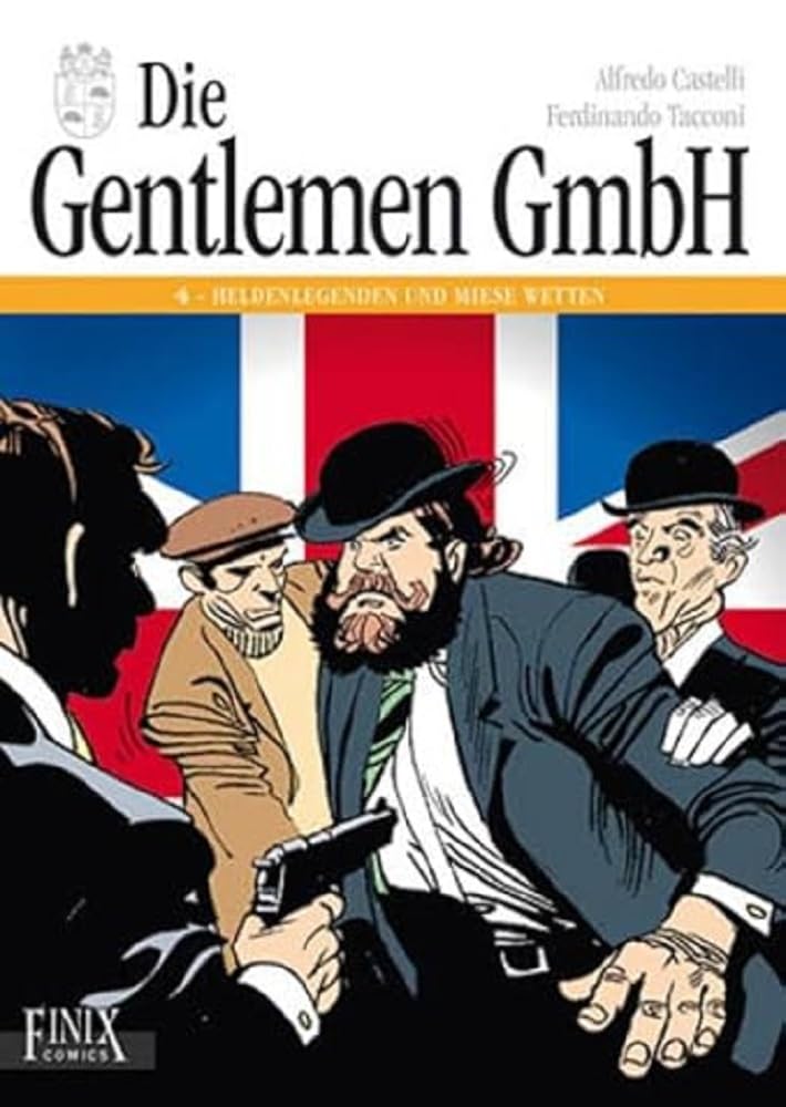 Die Gentlemen GmbH - Gesamtausgabe / Heldenlegenden und miese Wetten Manga