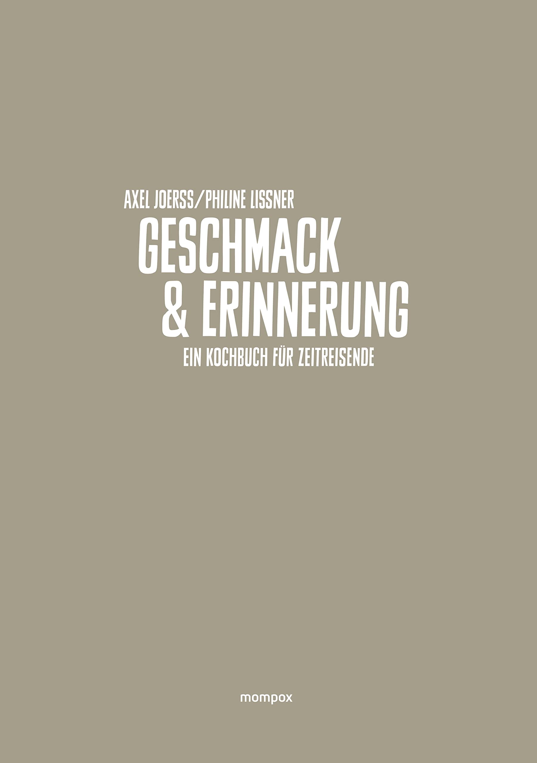 Geschmack und Erinnerung: Ein Kochbuch für Zeitreisende Leisure, Home & Garden