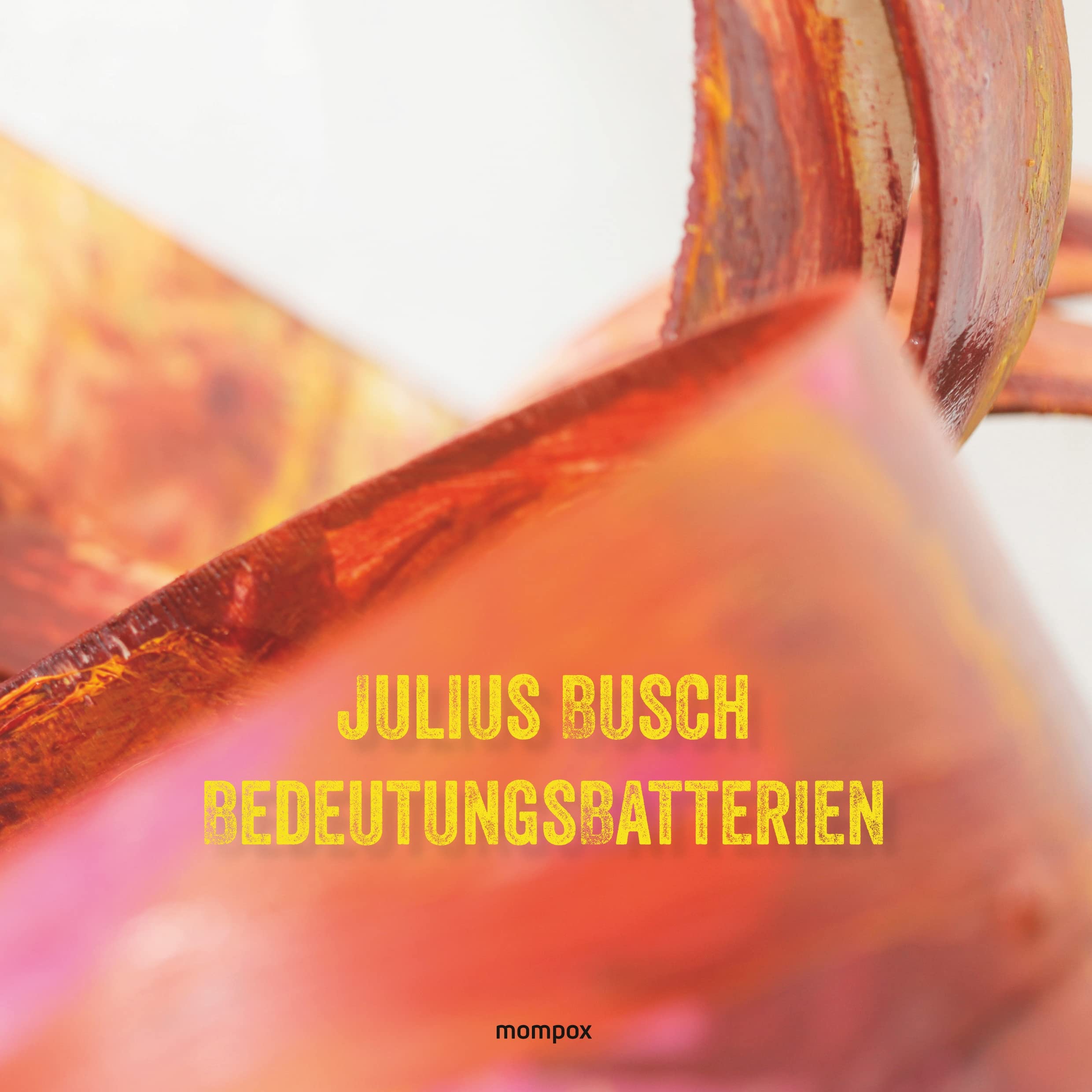 Bedeutungsbatterien: Die Bildwelten des Julius Busch Film, Art & Culture