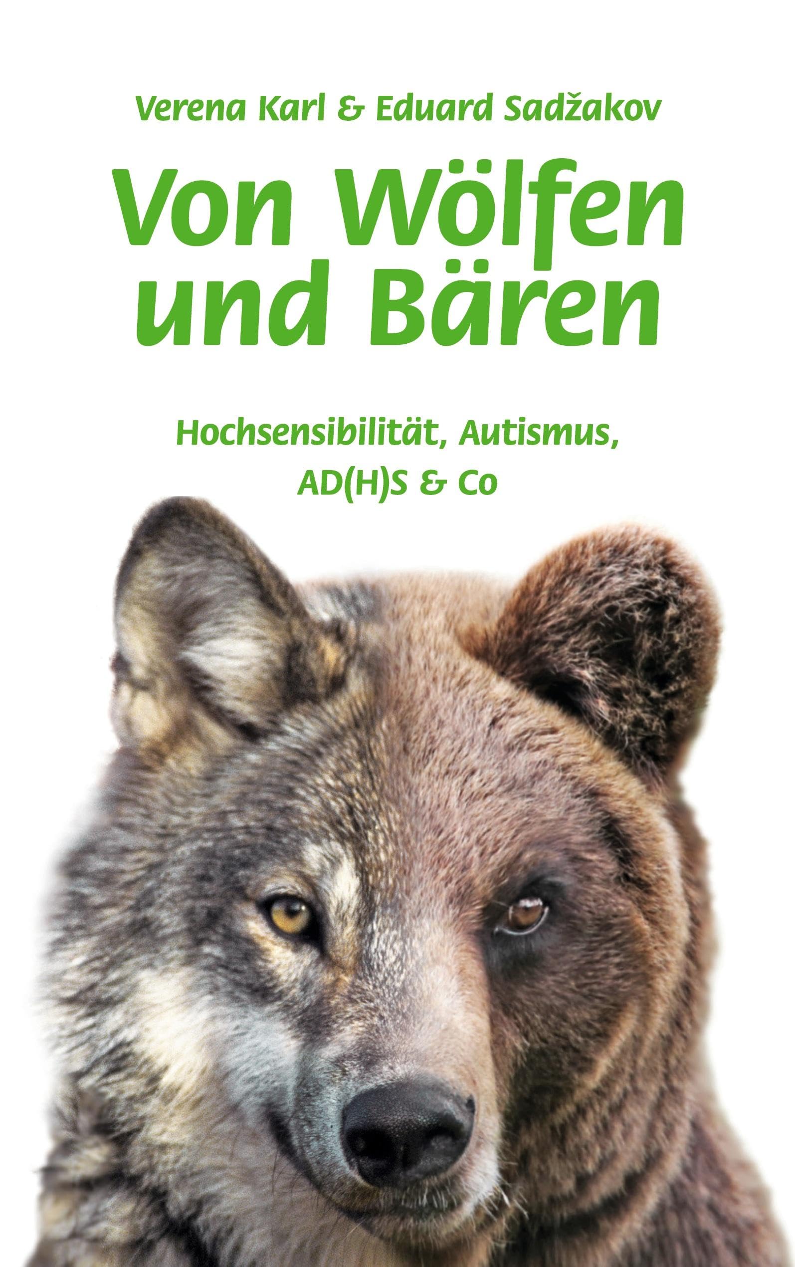 Von Wölfen und Bären: Hochsensibilität, Autismus, AD(H)S & Co Psychology