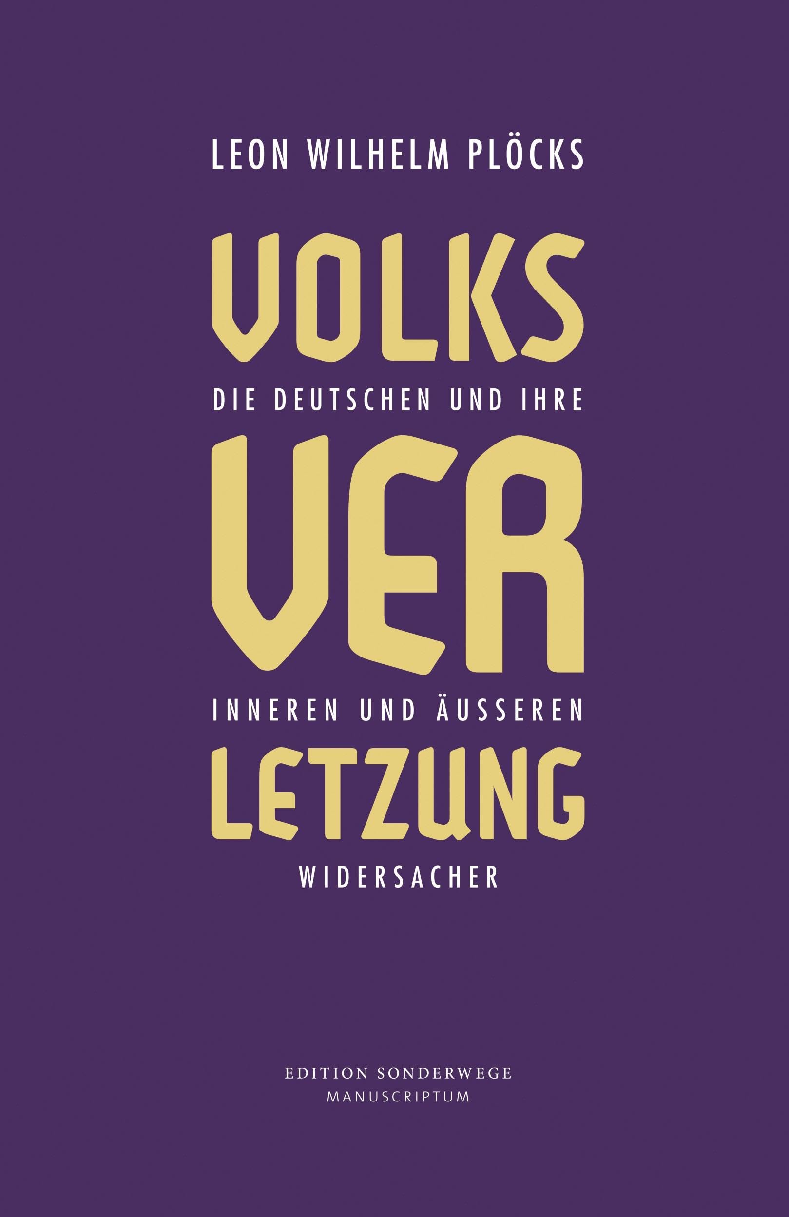 Volksverletzung: Die deutschen und ihre inneren und äußeren Widersacher (Edition Sonderwege bei Manuscriptum) Partnership & Love