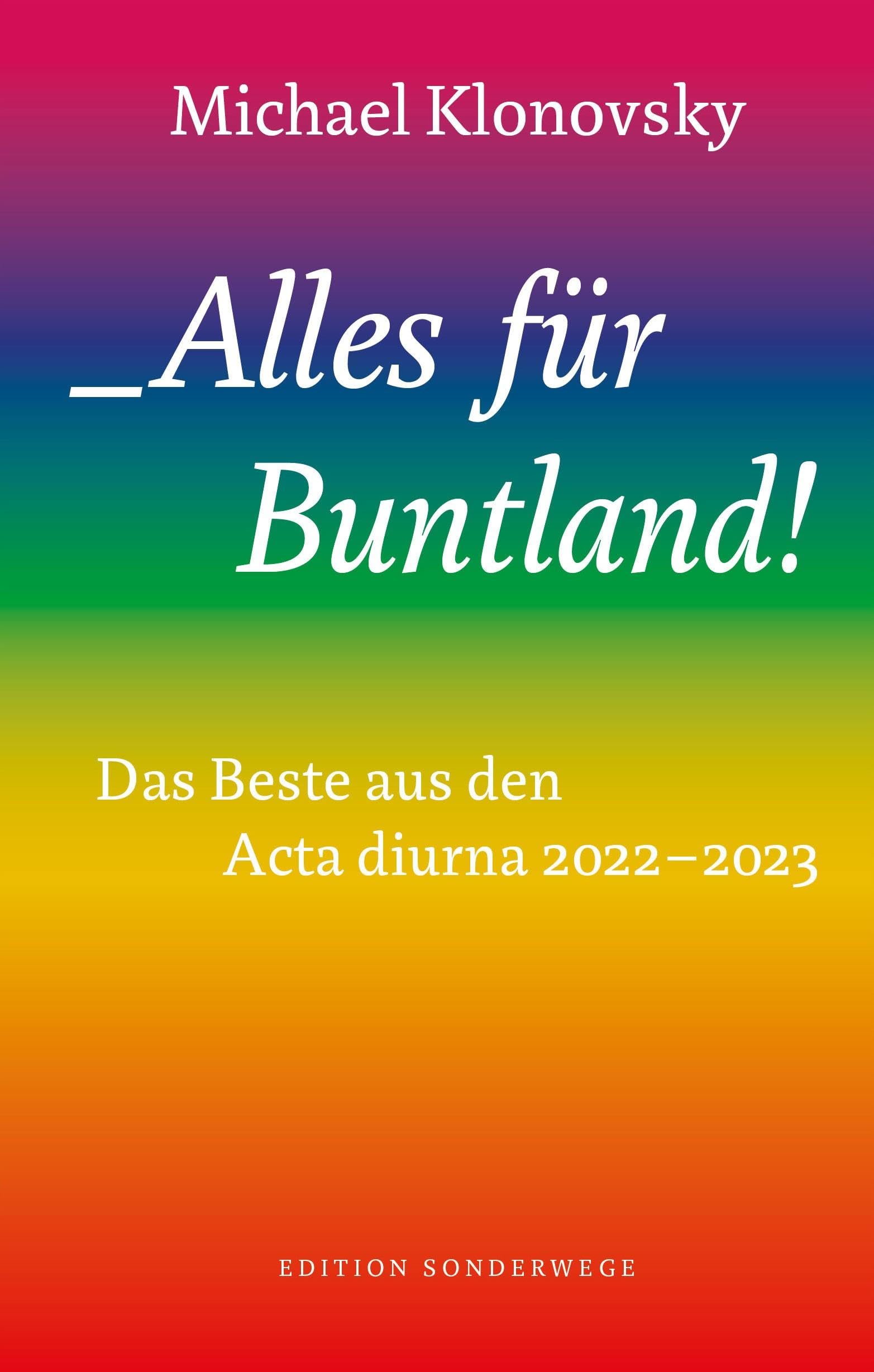 Alles für Buntland! Essays & Short Stories