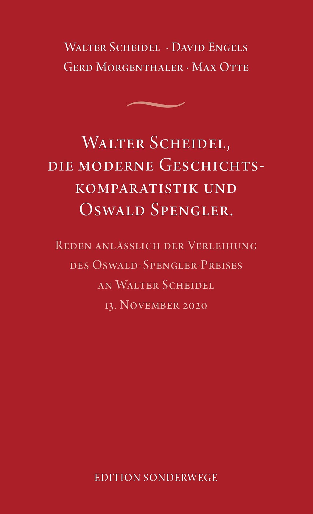 Walter Scheidel, die moderne Geschichtskomparatistik und Oswald Spengler Philosophy