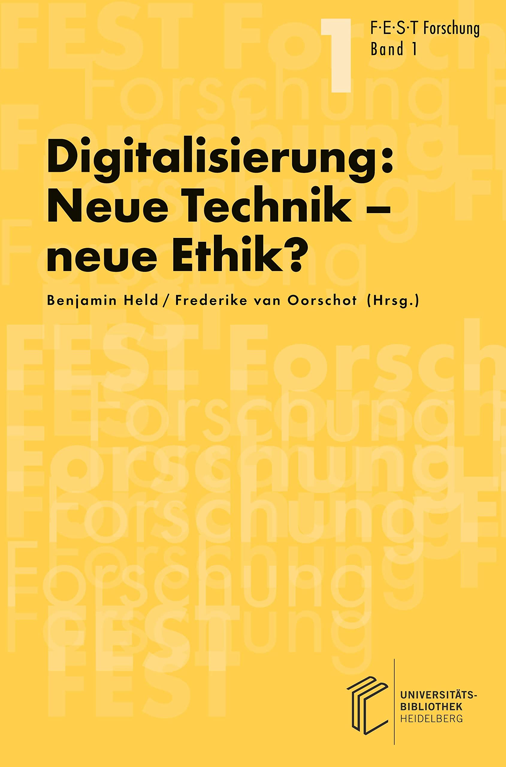 Digitalisierung: Neue Technik, neue Ethik?: Interdisziplinäre Auseinandersetzung mit den Folgen der digitalen Transformation (FEST Forschung) Books