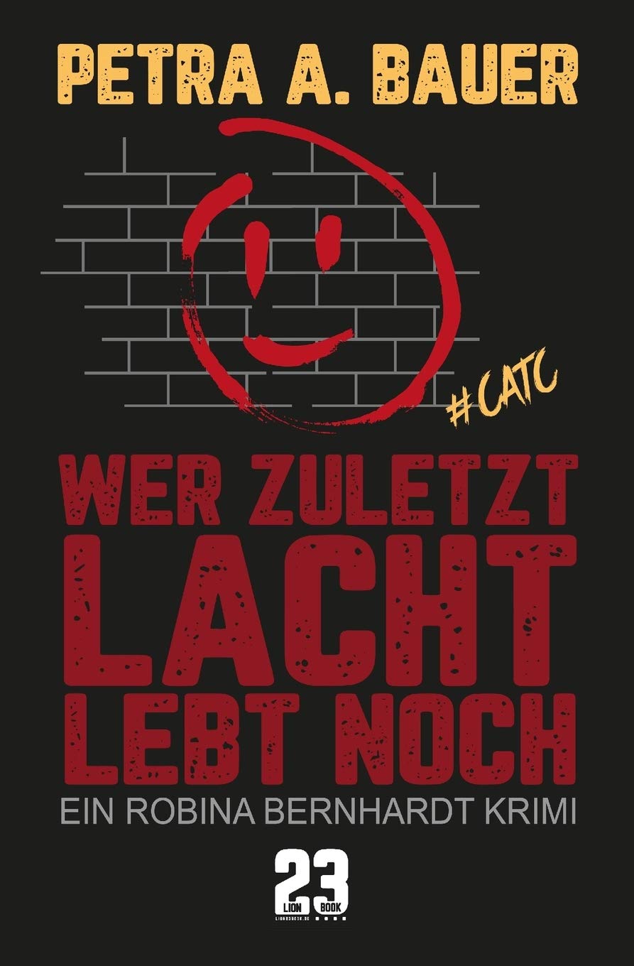 Wer zuletzt lacht, lebt noch: Ein Robina Bernhardt Krimi book