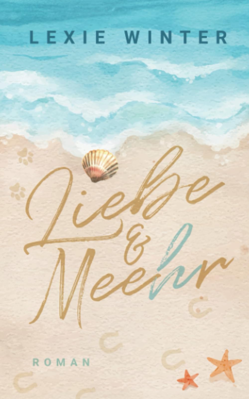 Liebe & Mee(h)r: Ostseeglück: Eine unmögliche Erbschaft Contemporary Romance