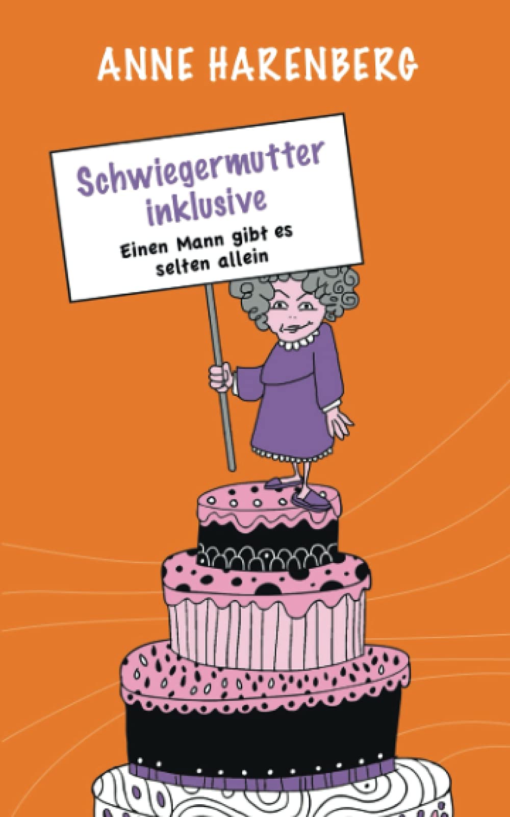 Schwiegermutter inklusive - Einen Mann gibt es selten allein book