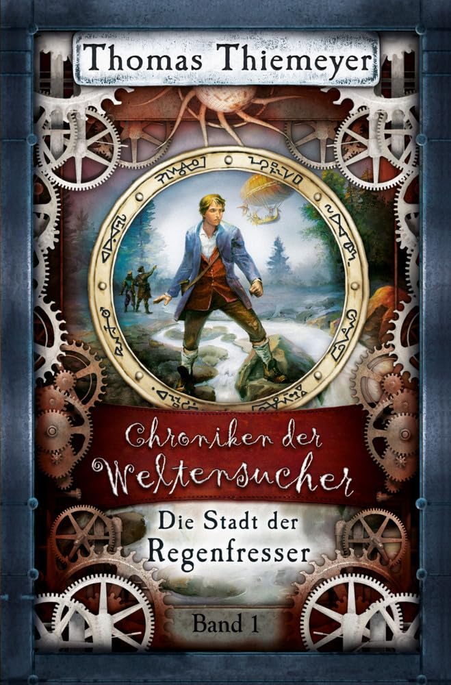 Die Stadt der Regenfresser (Die Chroniken der Weltensucher, Band 1) Action & Adventure
