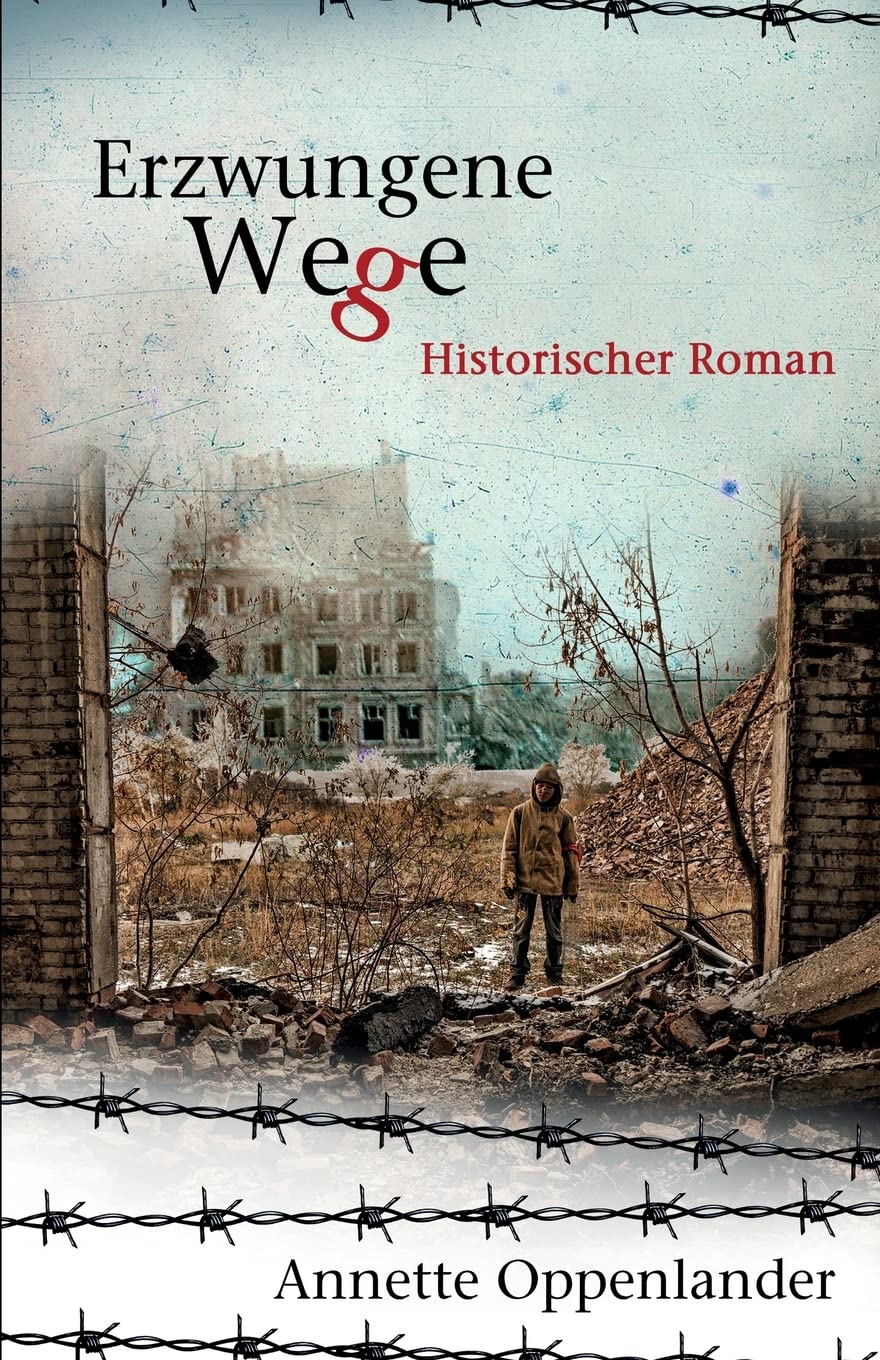 Erzwungene Wege: Historischer Roman (Bewegende Liebesgeschichten des Zweiten Weltkriegs) Action & Adventure