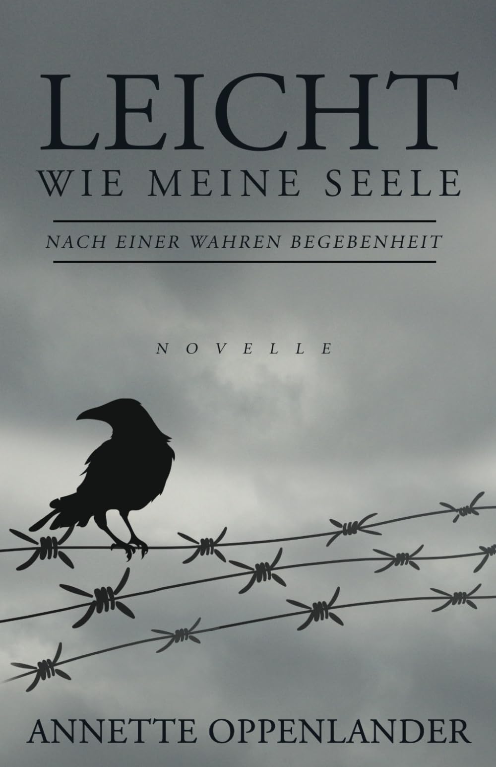 Leicht wie meine Seele: Novelle nach einer wahren Geschichte Action & Adventure