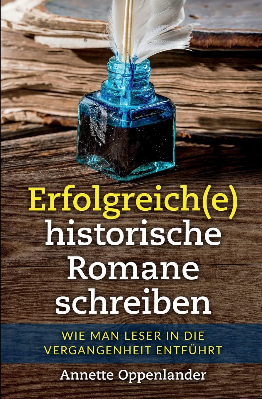 Erfolgreich(e) historische  Romane schreiben General education