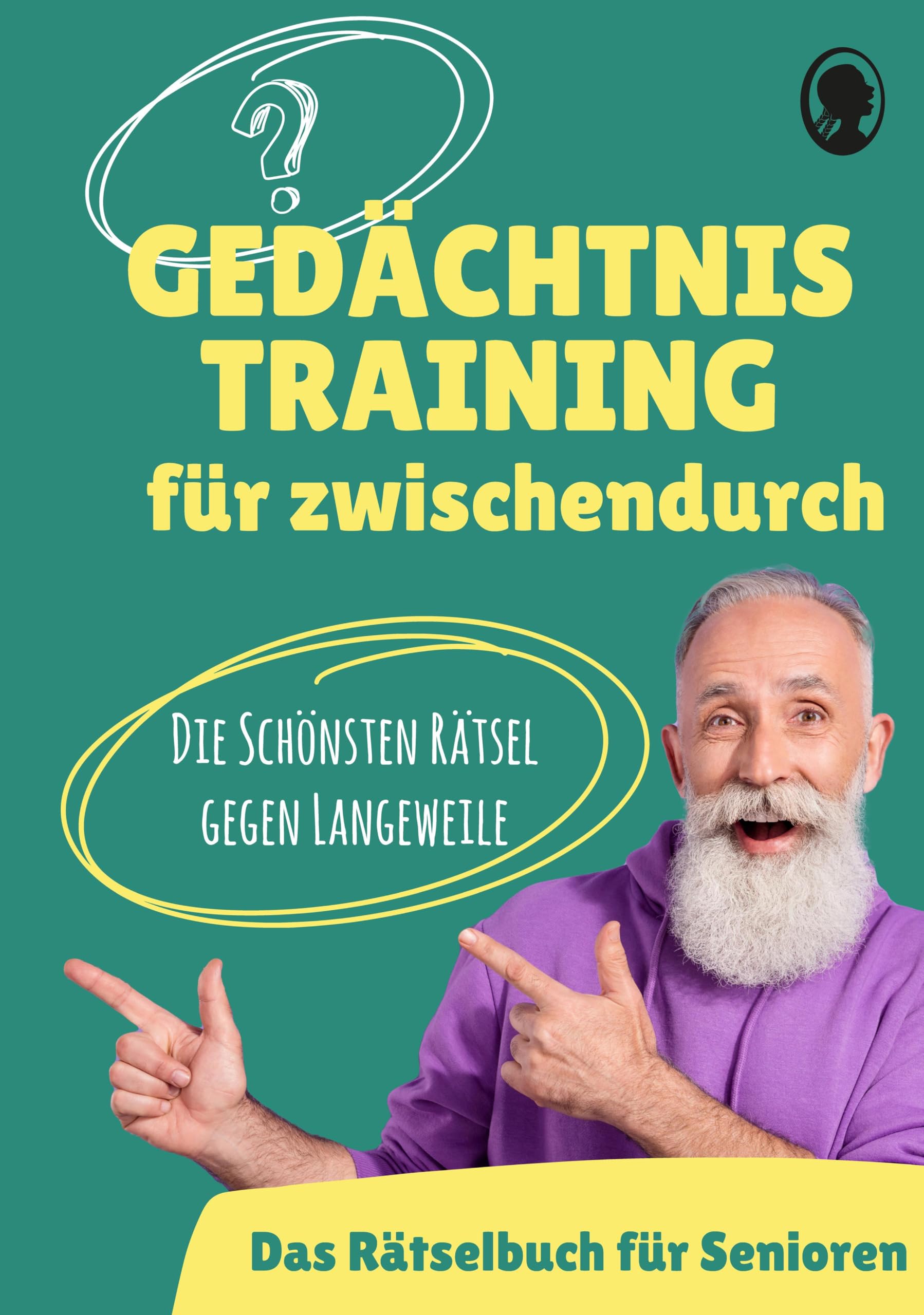 Gedächtnistraining für Senioren - Das Gedächtnistraining-Buch für zwischendurch book