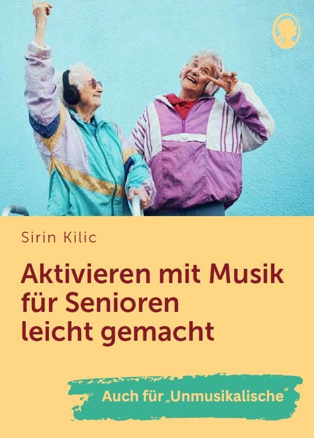 Aktivieren mit Musik für Senioren leicht gemacht Medicine