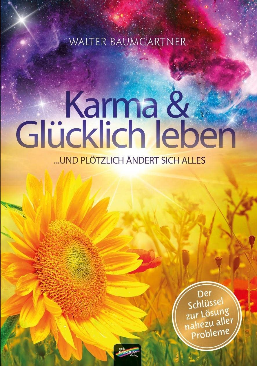 Karma und Glücklich leben: ... und plötzlich ändert sich alles Religion & Esotericism