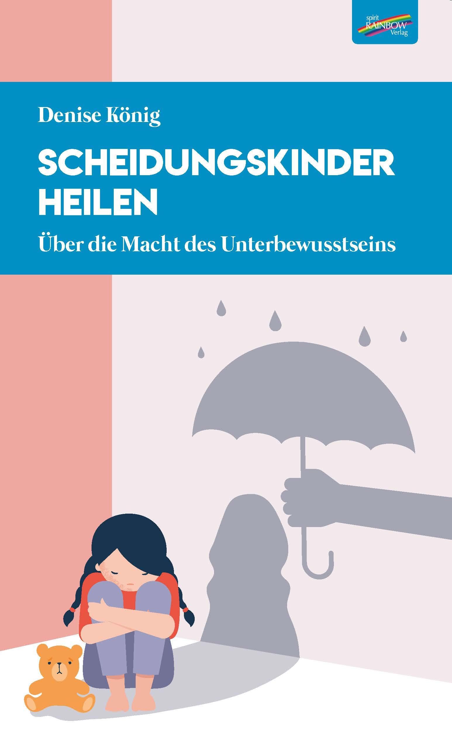 Scheidungskinder heilen: Über die Macht des Unterbewusstseins Poetry