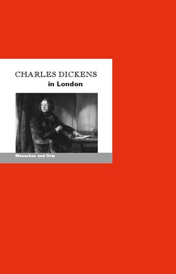Charles Dickens in London: Menschen und Orte (MENSCHEN UND ORTE: Leben und Lebensorte von Schriftstellern und Künstlern) Contemporary literature