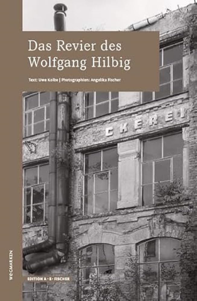 Das Revier des Wolfgang HIlbig Poetry