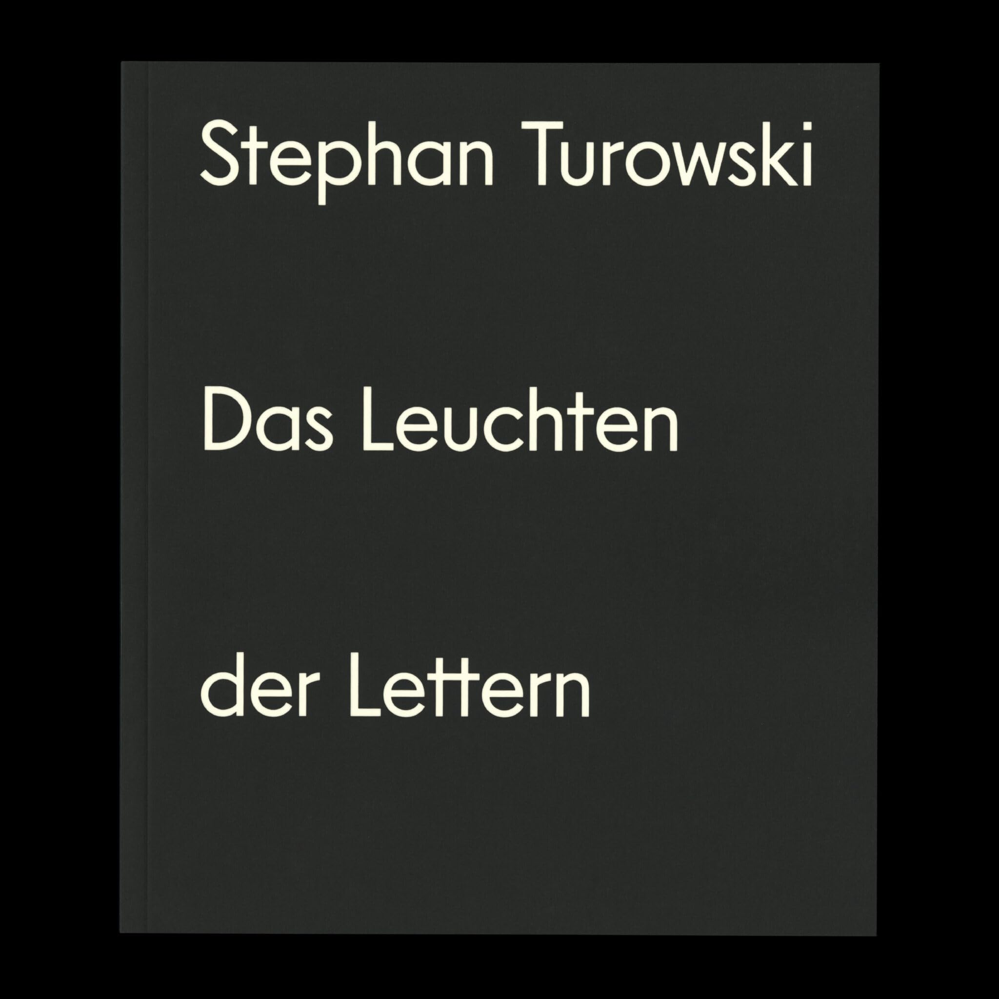 Das Leuchten der Lettern. Poetry
