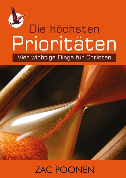 Die höchsten Prioritäten: Vier wichtige Dinge für Christen Religion & Esotericism