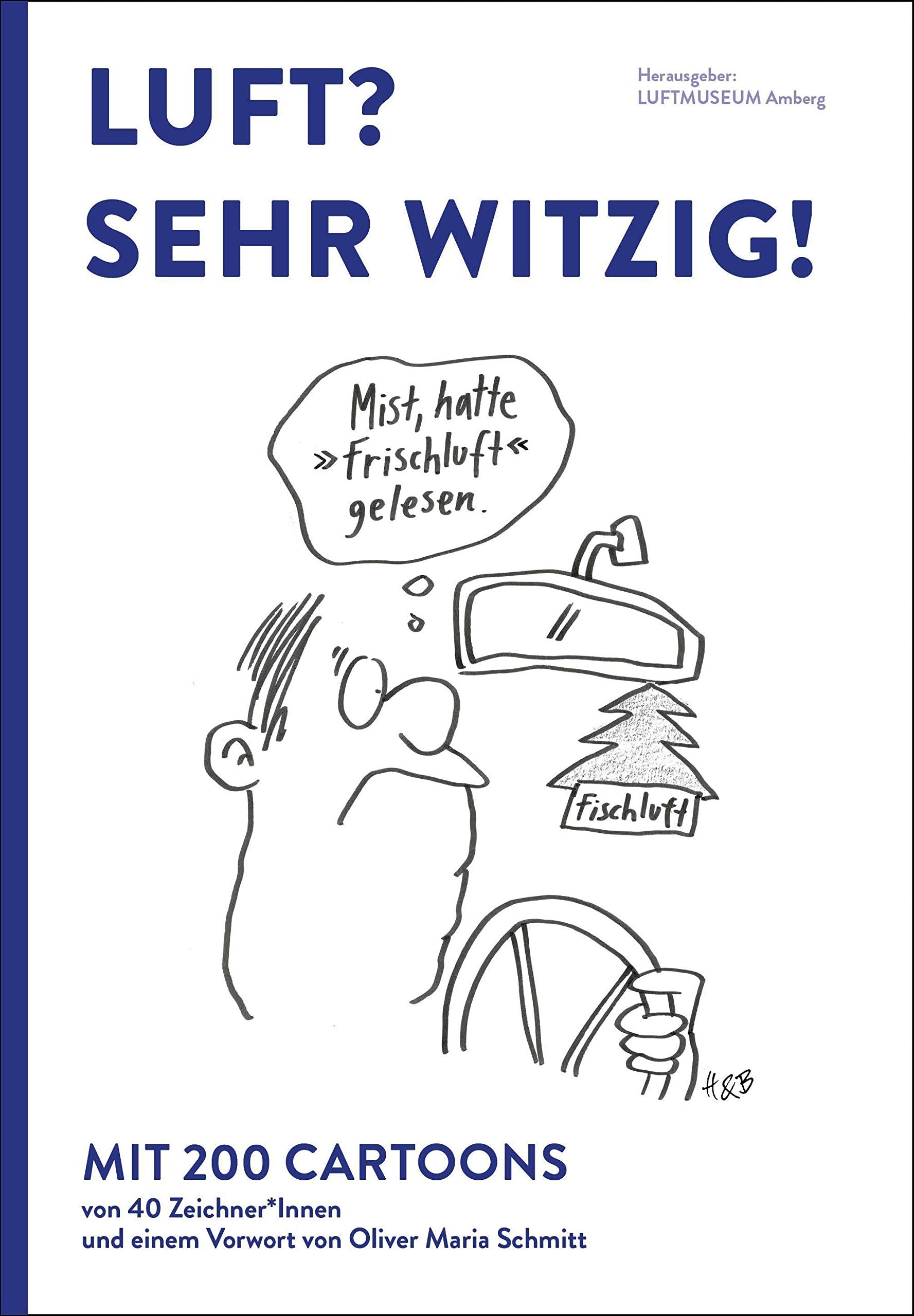 Luft? Sehr witzig! / Hrsg. Luftmuseum Amberg e.V. Film, Art & Culture
