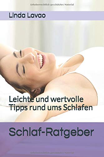 Schlaf-Ratgeber: Leichte und wertvolle Tipps rund ums Schlafen book