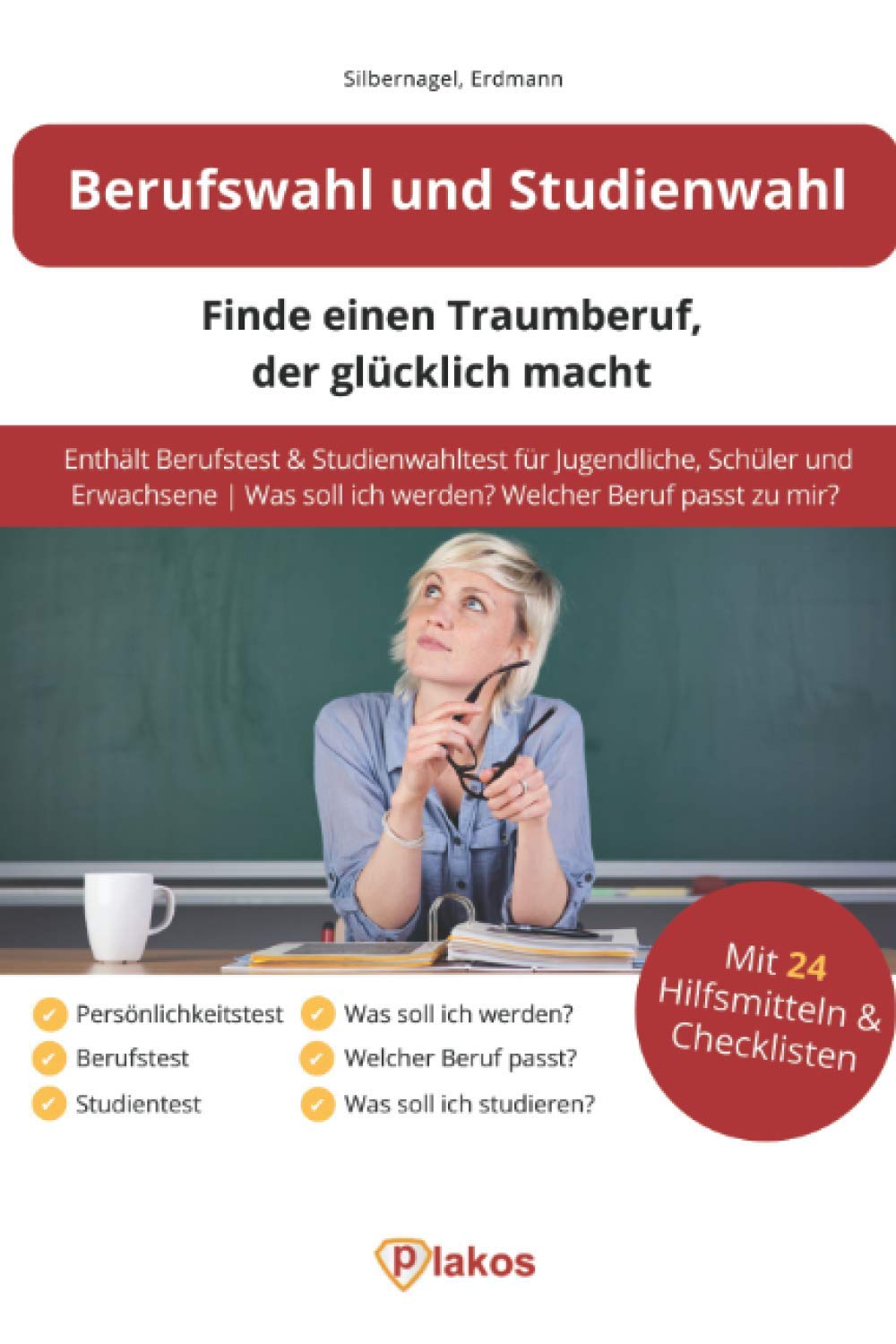 Berufswahl und Studienwahl: Finde einen Traumberuf, der glücklich macht: Enthält Berufstest & Studienwahltest für Jugendliche, Schüler & Erwachsene | Was soll ich werden? Welcher Beruf passt zu mir? Business, Finance & Career