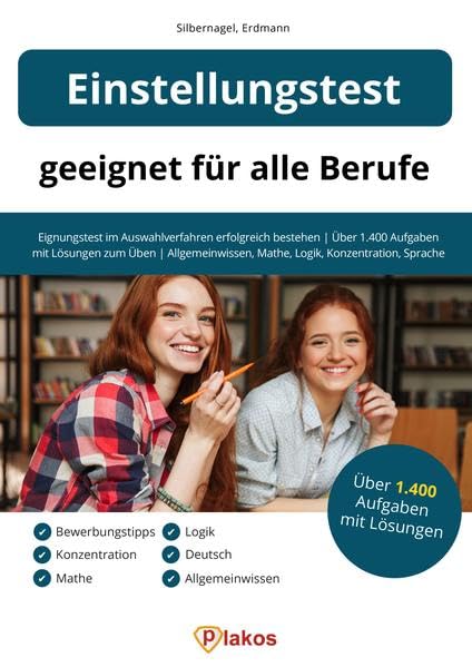 Einstellungstest – geeignet für alle Berufe: Eignungstest im Auswahlverfahren erfolgreich bestehen | Über 1.400 Aufgaben mit Lösungen zum Üben | Allgemeinwissen, Mathe, Logik, Konzentration, Sprache General education
