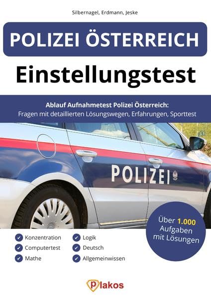 Einstellungstest Polizei Österreich: Über 1.000 Aufgaben mit Lösungen | Ablauf Aufnahmetest: Fragen, Erfahrungen, Sporttest, Fachwissen, Allgemeinwissen, Konzentration, Deutsch, Logik, Mathe Business, Finance & Career