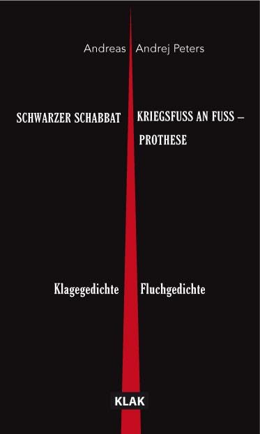 SCHWARZER SCHABBAT. Klagegedichte & KRIEGSFUSS AN FUSS – PROTHESE. Fluchgedichte Contemporary literature