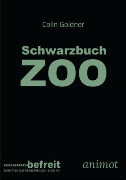 Schwarzbuch ZOO (befreit: Schriften zur Tierbefreiung) Politics & History