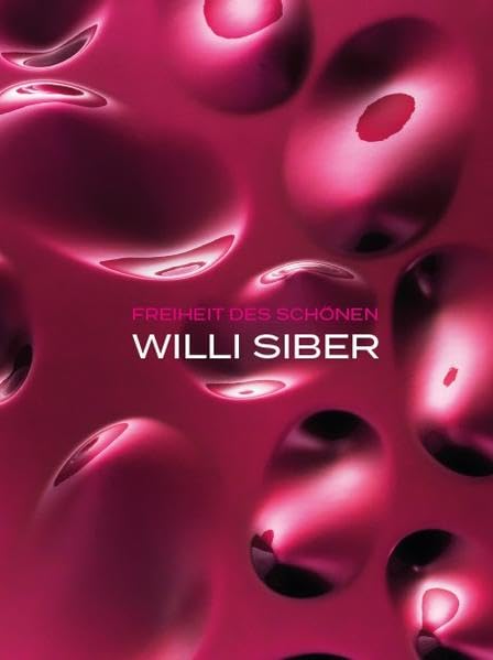 Freiheit des Schönen: Willi Siber Film, Art & Culture