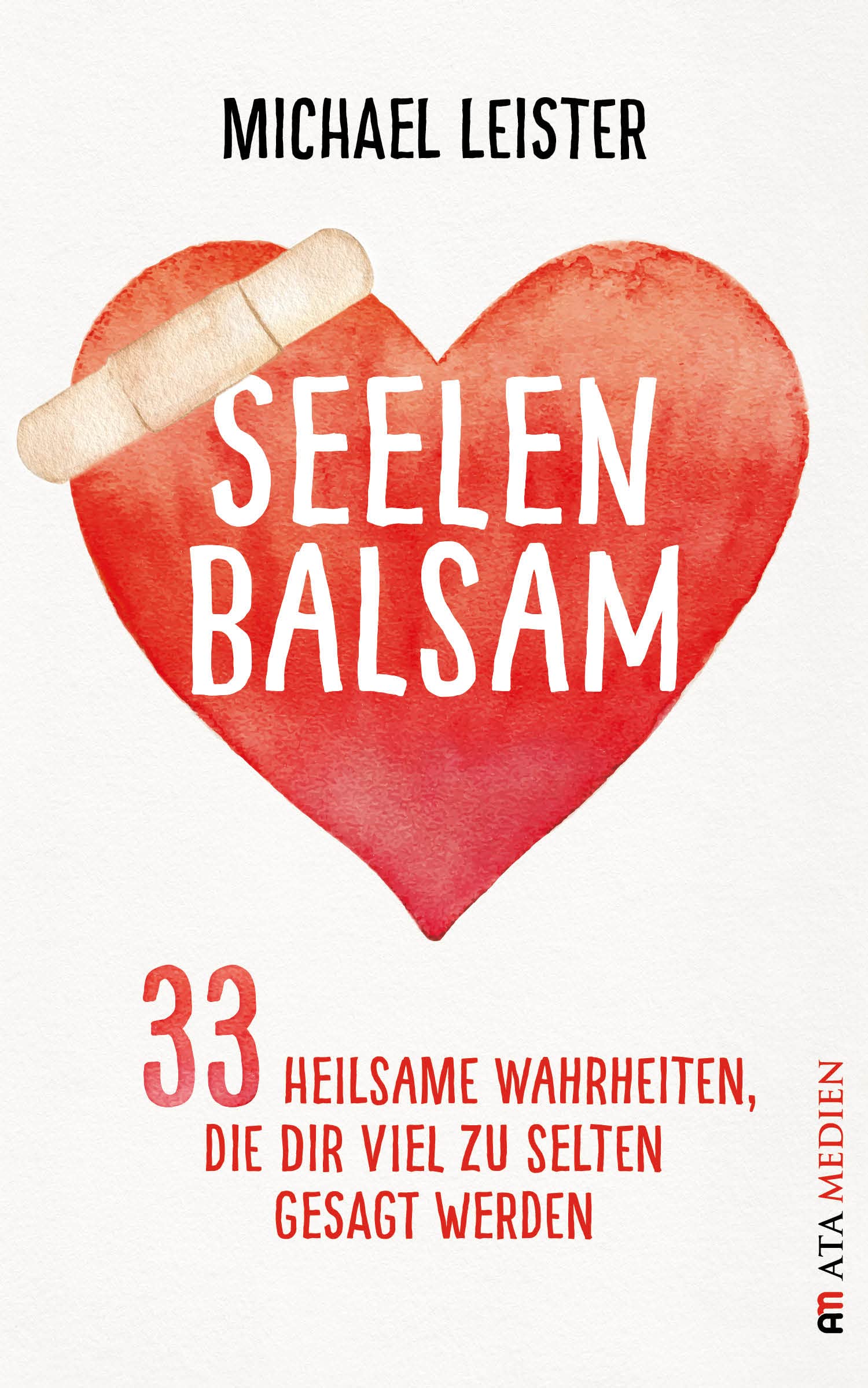 Seelenbalsam: 33 heilsame Wahrheiten, die dir viel zu selten gesagt werden Lifestyle