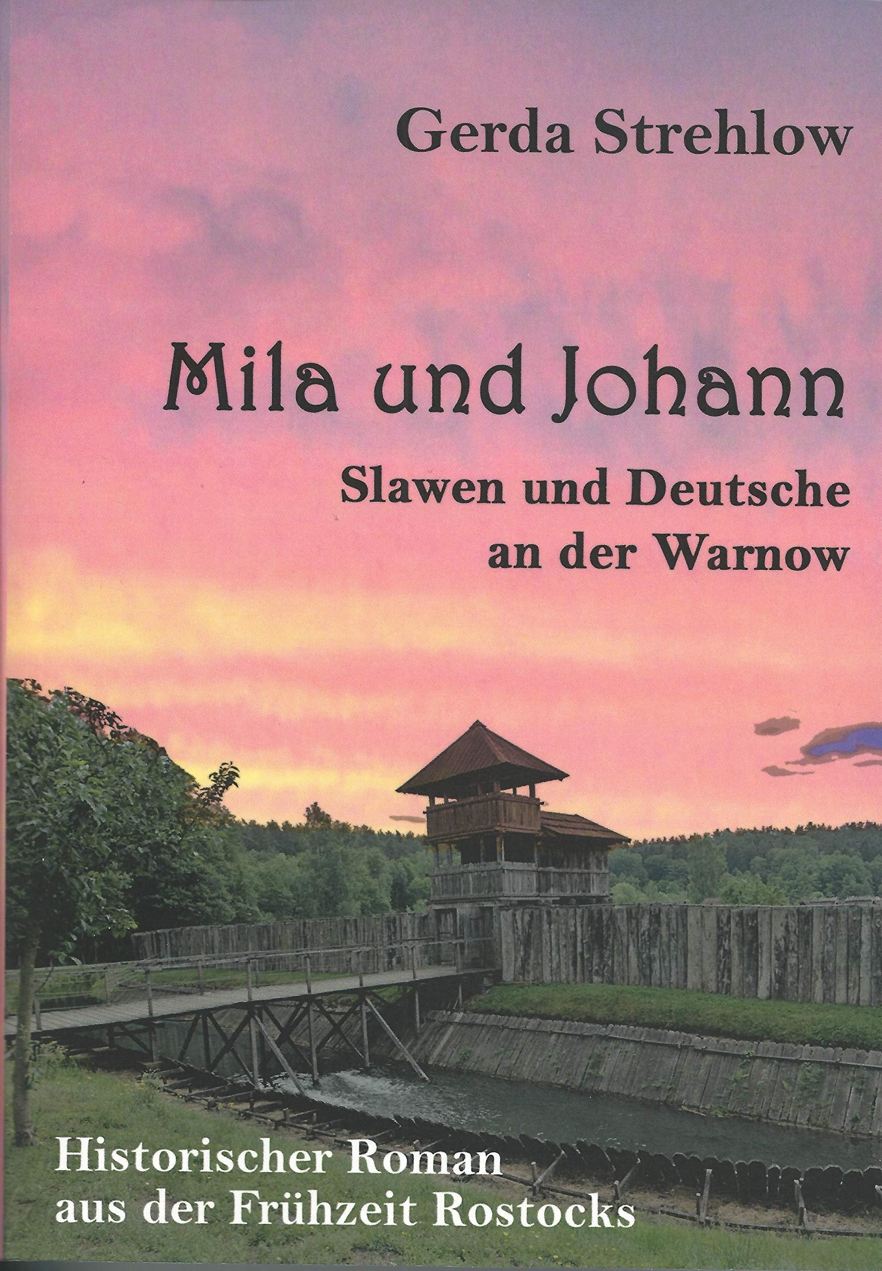 Mila und Johann: Slawen und Deutsche an der Warnow Books