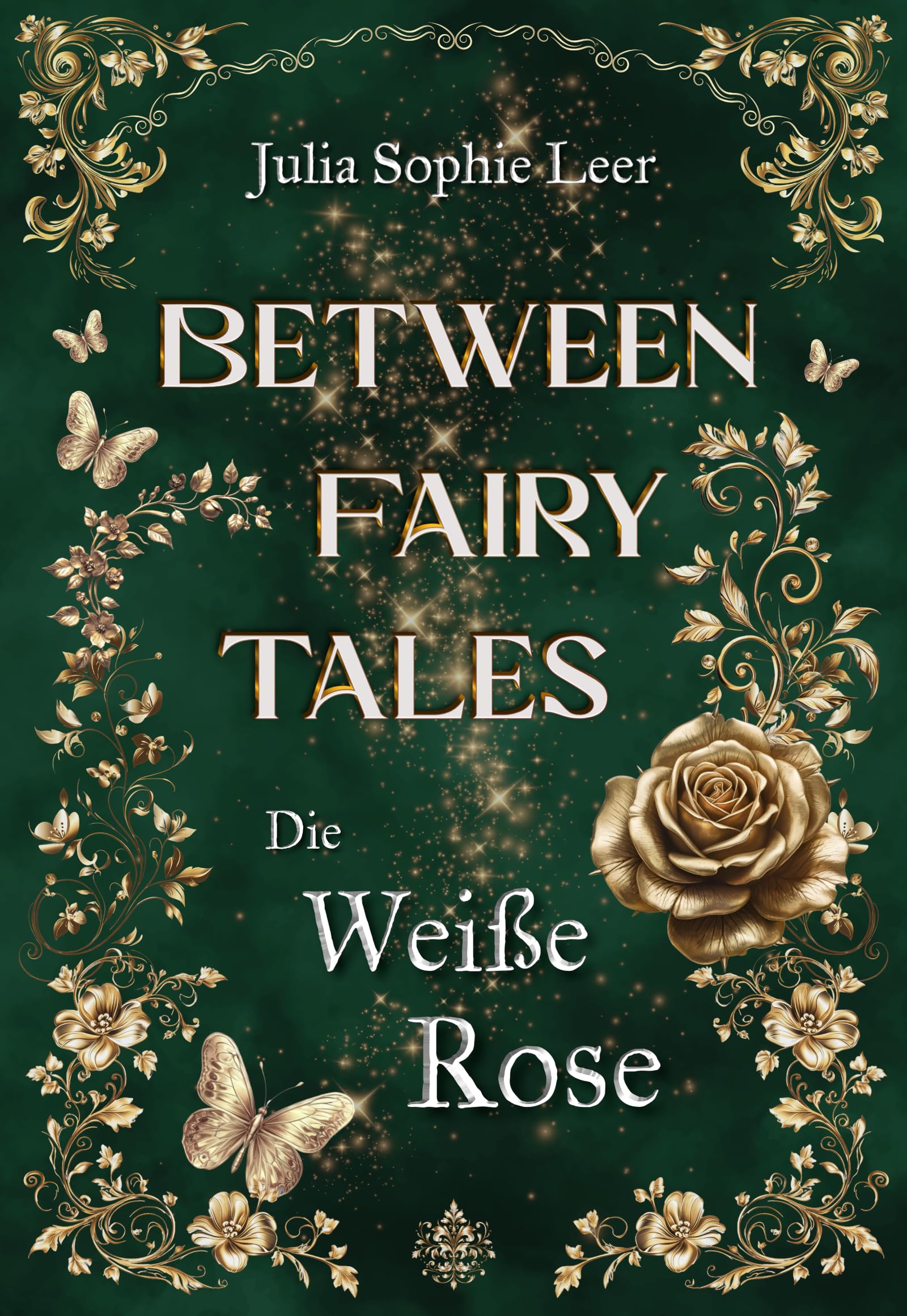 Die Weiße Rose (Between Fairy Tales) Contemporary literature