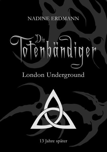 London Underground: 13 Jahre später - Band 1 (Die Totenbändiger) Contemporary literature